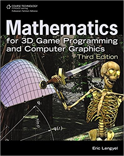 Eric Lengyel - Mathematics for 3D Game Programming and Computer Graphics (3rd Edition)